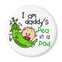 I Am Daddy's Pea In A Pod 1 magnets