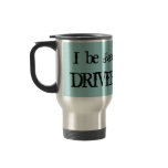 i am DESIGNATED DRIVER" Mug
