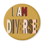I Am Diverse Magnet