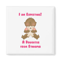 I am Expecting A Daughter from Ethiopia magnets