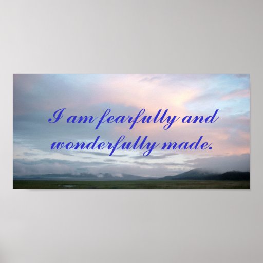 i am fearfully and wonderfully made poster poster zazzle i am fearfully and wonderfully made poster poster zazzle
