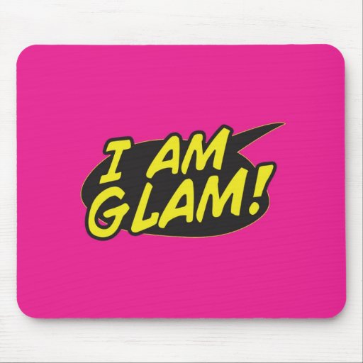 I Am Glam word bubble Mousepad