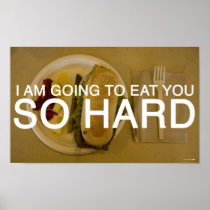 I AM GOING TO EAT YOU SO HARD PRINT