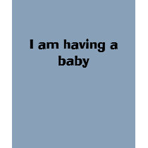I am having a baby t-shirts