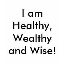 I am Healthy, Wealthy and Wise! t-shirts by mkaye218 I am Healthy, Wealthy and Wise! t-shirts