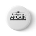 I AM INSANE FOR MCCAIN T-SHIRT buttons by Politicaltshirts I AM INSANE FOR MCCAIN T-SHIRT buttons