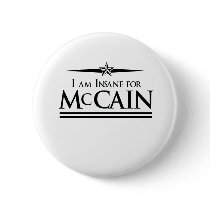 I AM INSANE FOR MCCAIN T-SHIRT buttons by Politicaltshirts I AM INSANE FOR MCCAIN T-SHIRT buttons
