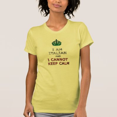 i am italian and i cannot keep calm t-shirts