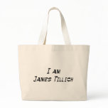 I Am James Tillich Tote Bags