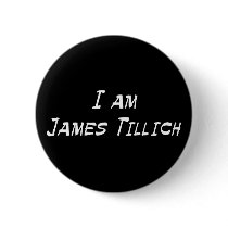 I Am James Tillich buttons