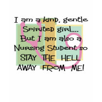 I am kind gentle spirited girl NURSING STUDENT t-shirts