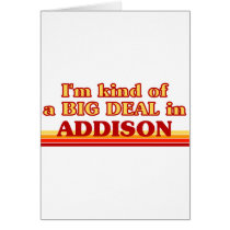 I am kind of a BIG DEAL in Addison Greeting Cards