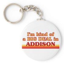 I am kind of a BIG DEAL in Addison Keychain