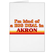 I am kind of a BIG DEAL in Akron Card