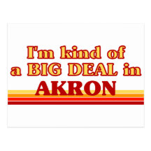 I am kind of a BIG DEAL in Akron Post Cards