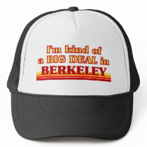 I am kind of a BIG DEAL in Berkeley Hats