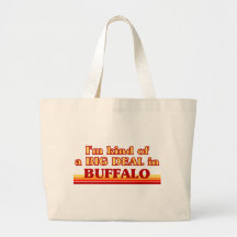 I am kind of a BIG DEAL in Buffalo Tote Bag