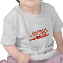 I am kind of a BIG DEAL in Casper Tshirts