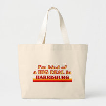 I am kind of a BIG DEAL in Harrisburg Canvas Bag