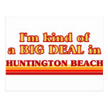 I am kind of a BIG DEAL in Huntington Beach Postcards