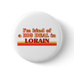 I am kind of a BIG DEAL in Longview Pinback Button