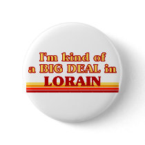 I am kind of a BIG DEAL in Longview Buttons