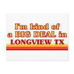 I am kind of a BIG DEAL in Longview Post Card