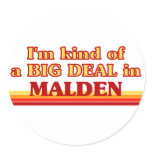 I am kind of a BIG DEAL in Malden stickers