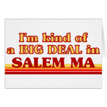 I am kind of a BIG DEAL in Salem Cards