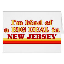 I am kind of a BIG DEAL on New Jersey Greeting Cards