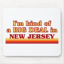 I am kind of a BIG DEAL on New Jersey Mouse Pads