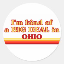 I am kind of a BIG DEAL on Ohio Stickers