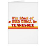 I am kind of a BIG DEAL on Tennessee Greeting Card
