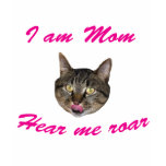 I am Mom, Hear me Roar!