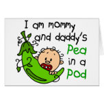 I Am Mommy & Daddy's Pea In A Pod 1 Greeting Cards