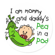 I Am Mommy & Daddy's Pea In A Pod 1 stickers