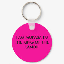 I AM MUFASA I'M THE KING OF THE LAND!! keychains by jonasbrotherluvr007 I AM MUFASA I'M THE KING OF THE LAND!! keychains