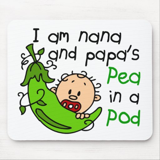 I Am Nana And Papa's Pea In A Pod Mouse Pad