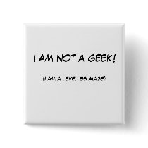 I am not a geek! buttons