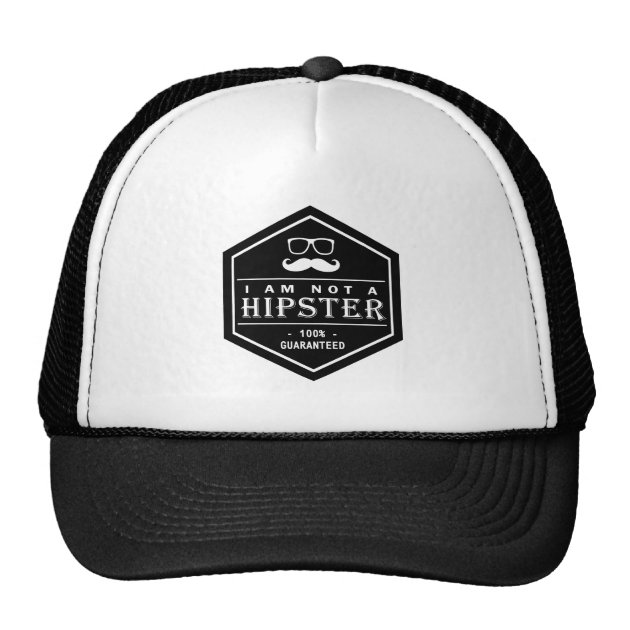 I am not a Hipster 100% Guaranteed Funny Mustache Trucker Hat 1/1