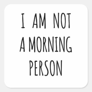 Not A Morning Person Stickers | Zazzle