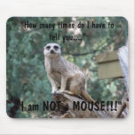 "I am not a mouse" Mouse Mat