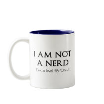 I am not a nerd, I'm a level 85 Druid Coffee Mugs