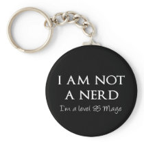 I am not a nerd, I'm a level 85 Mage Keychains