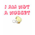 i am not a nugget t-shirts