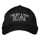 I Am Not a Pack Rat I Am a Collector Embroidered Baseball Cap