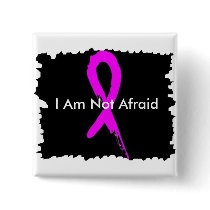 I Am Not Afraid Button