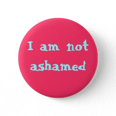 am not ashamed
