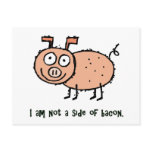 I am not Bacon Animal Activist Postcard