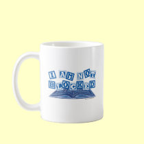 I am not blocked mugs